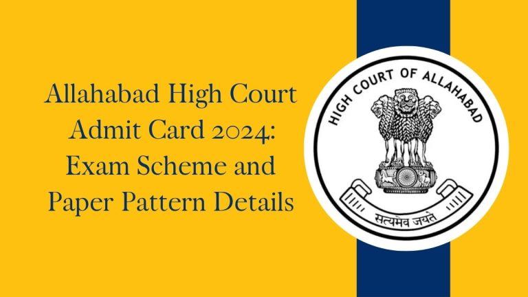 Allahabad High Court Admit Card 2024: Exam Scheme and Paper Pattern Details