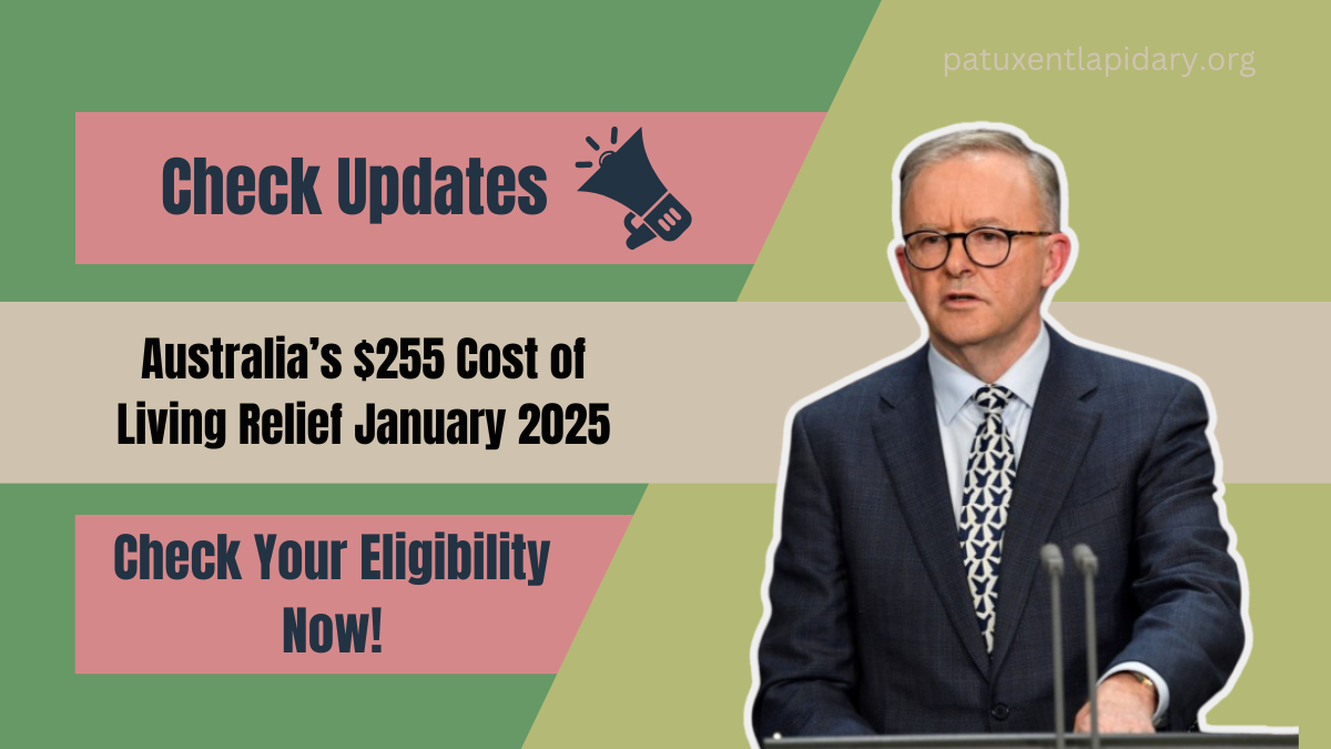 Australia’s $255 Cost of Living Relief January 2025: Check Your Eligibility and How It Works