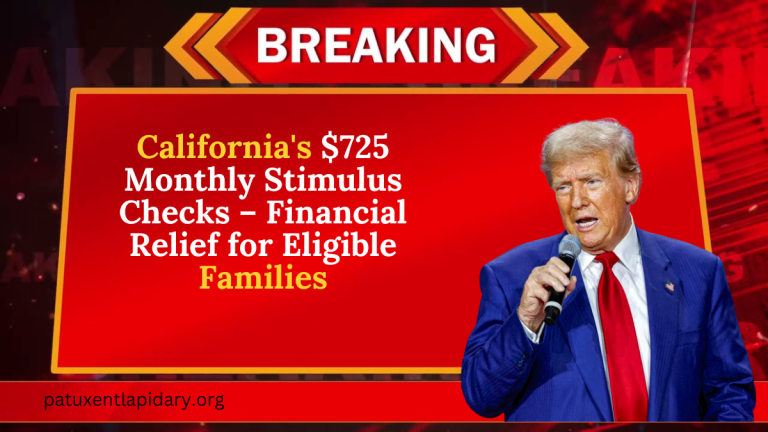 California's $725 Monthly Stimulus Checks – Financial Relief for Eligible Families