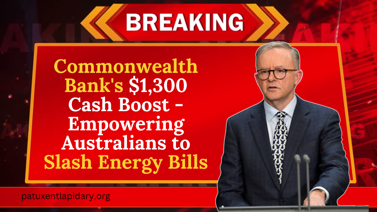 Commonwealth Bank's $1,300 Cash Boost - Empowering Australians to Slash Energy Bills