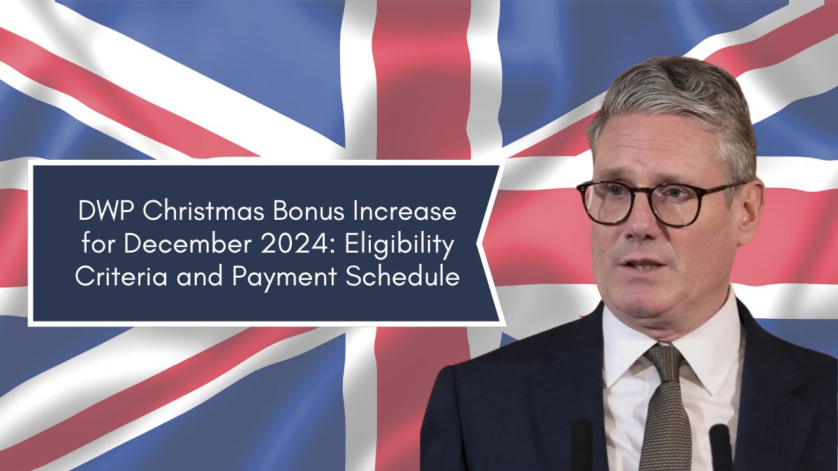 DWP Christmas Bonus Increase for December 2024: Eligibility Criteria and Payment Schedule