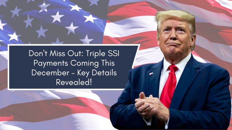 Don't Miss Out: Triple SSI Payments Coming This December – Key Details Revealed!