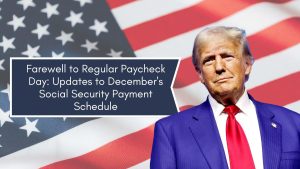 Farewell to Regular Paycheck Day: Updates to December's Social Security Payment Schedule