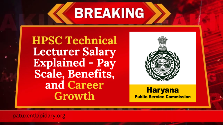 HPSC Technical Lecturer Salary Explained - Pay Scale, Benefits, and Career Growth