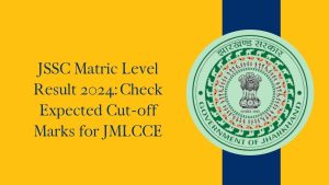 JSSC Matric Level Result 2024: Check Expected Cut-off Marks for JMLCCE