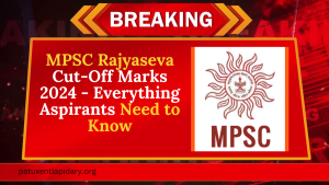 MPSC Rajyaseva Cut-Off Marks 2024 - Everything Aspirants Need to Know