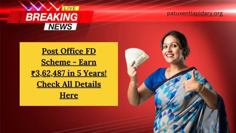 Post Office FD Scheme - Earn ₹3,62,487 in 5 Years! Check All Details Here