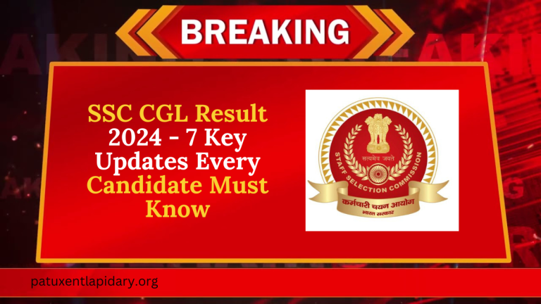 SSC CGL Result 2024 - 7 Key Updates Every Candidate Must Know