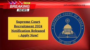 Supreme Court Recruitment 2024 Notification Released - Apply Now!